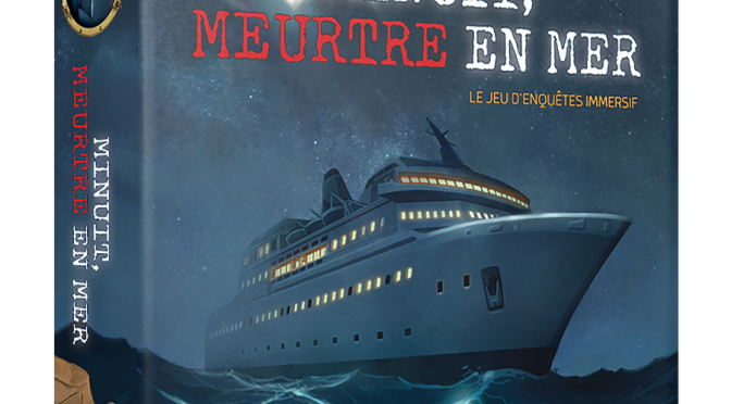 Minuit, Meurtre en Mer : le jeu est disponible !