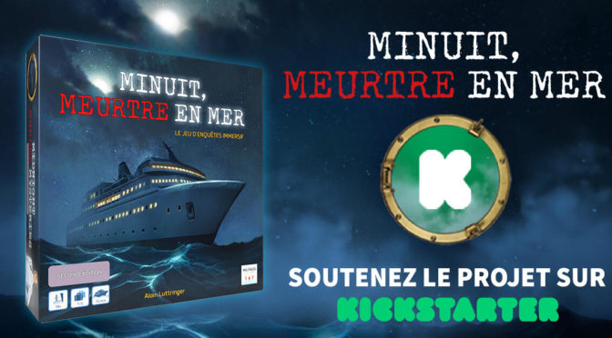 MINUIT, MEURTRE EN MER : LA 2DE ÉDITION SUR KICKSTARTER