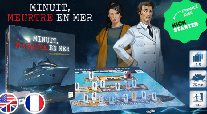 MINUIT, MEURTRE EN MER (2DE ÉDITION) : CAMPAGNE KICKSTARTER REUSSIE !